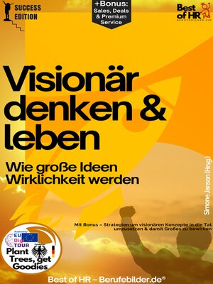 cover image of Visionär denken & leben – Wie große Ideen Wirklichkeit werden